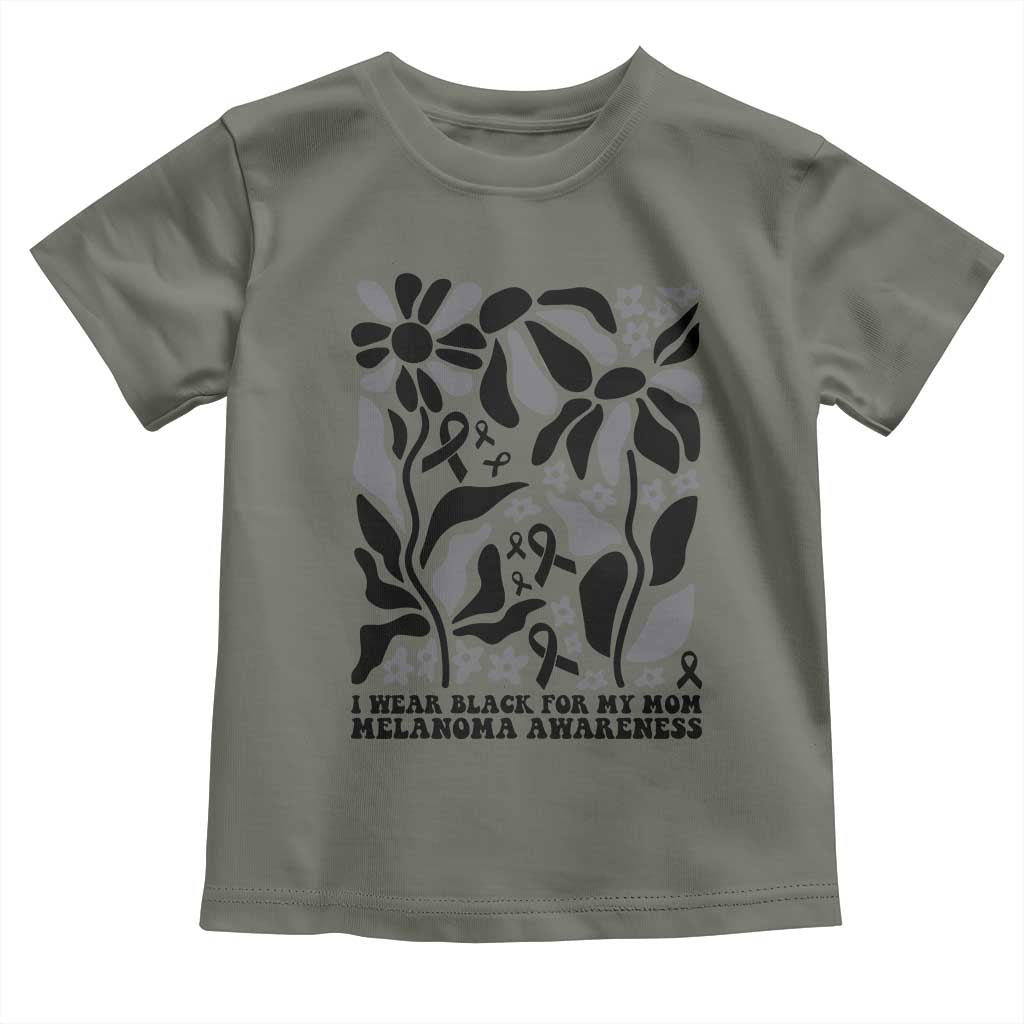 I Wear Black For My Mom Toddler T Shirt Melanoma Support Squad TS12 Military Green Print Your Wear