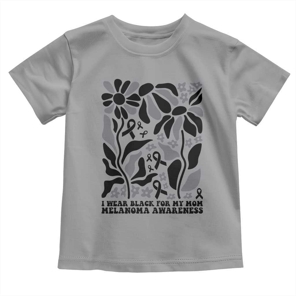I Wear Black For My Mom Toddler T Shirt Melanoma Support Squad TS12 Sport Gray Print Your Wear