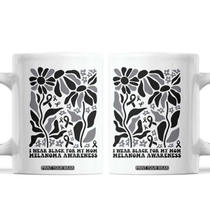 I Wear Black For My Mom Coffee Mug Melanoma Support Squad TS12 White Print Your Wear