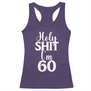 Personalized 60th Birthday Party Racerback Tank Top Custom Number Bday Holy Shit I Am 60 TS12 Purple Print Your Wear