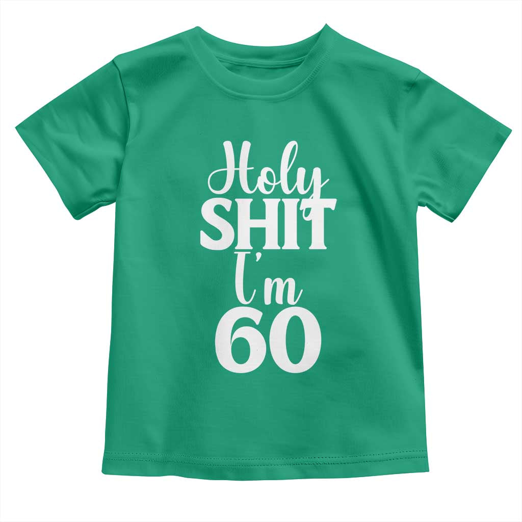 Personalized 60th Birthday Party Toddler T Shirt Custom Number Bday Holy Shit I Am 60 TS12 Irish Green Print Your Wear