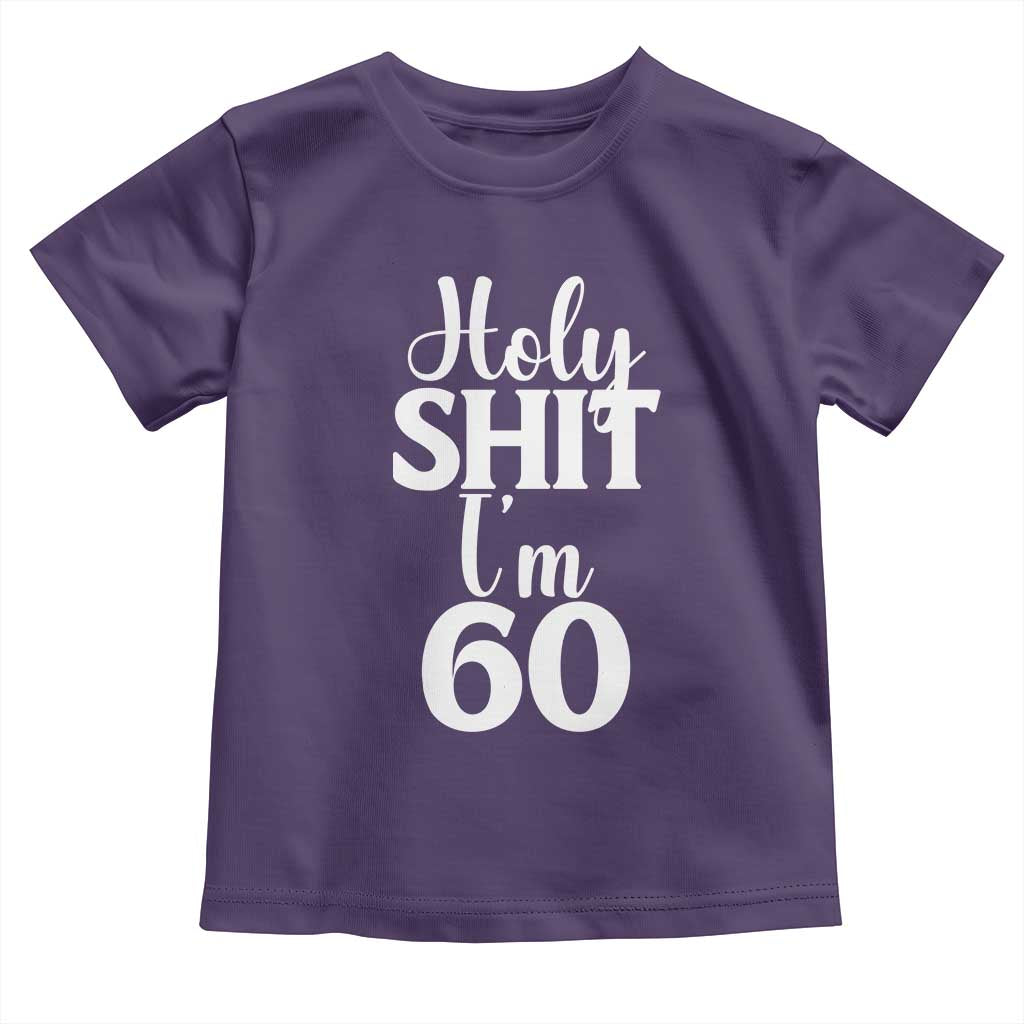 Personalized 60th Birthday Party Toddler T Shirt Custom Number Bday Holy Shit I Am 60 TS12 Purple Print Your Wear