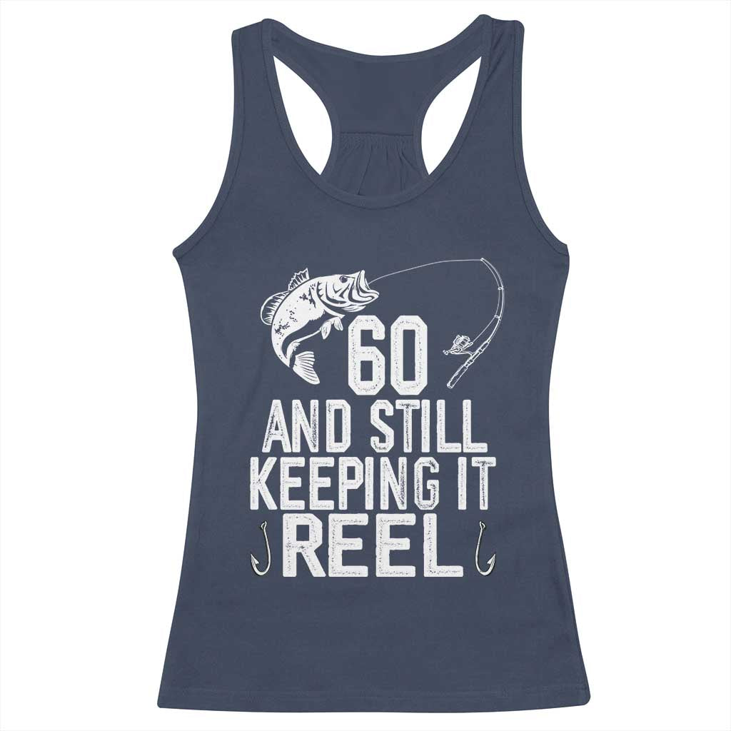 Personalized 60th Birthday Fishing Racerback Tank Top Custom Number Bday Still Keeping It Reel TS12 Navy Print Your Wear