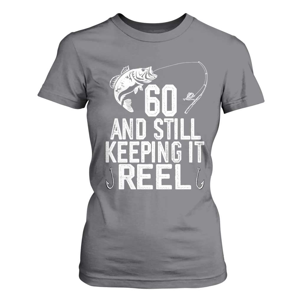Personalized 60th Birthday Fishing T Shirt For Women Custom Number Bday Still Keeping It Reel TS12 Charcoal Print Your Wear