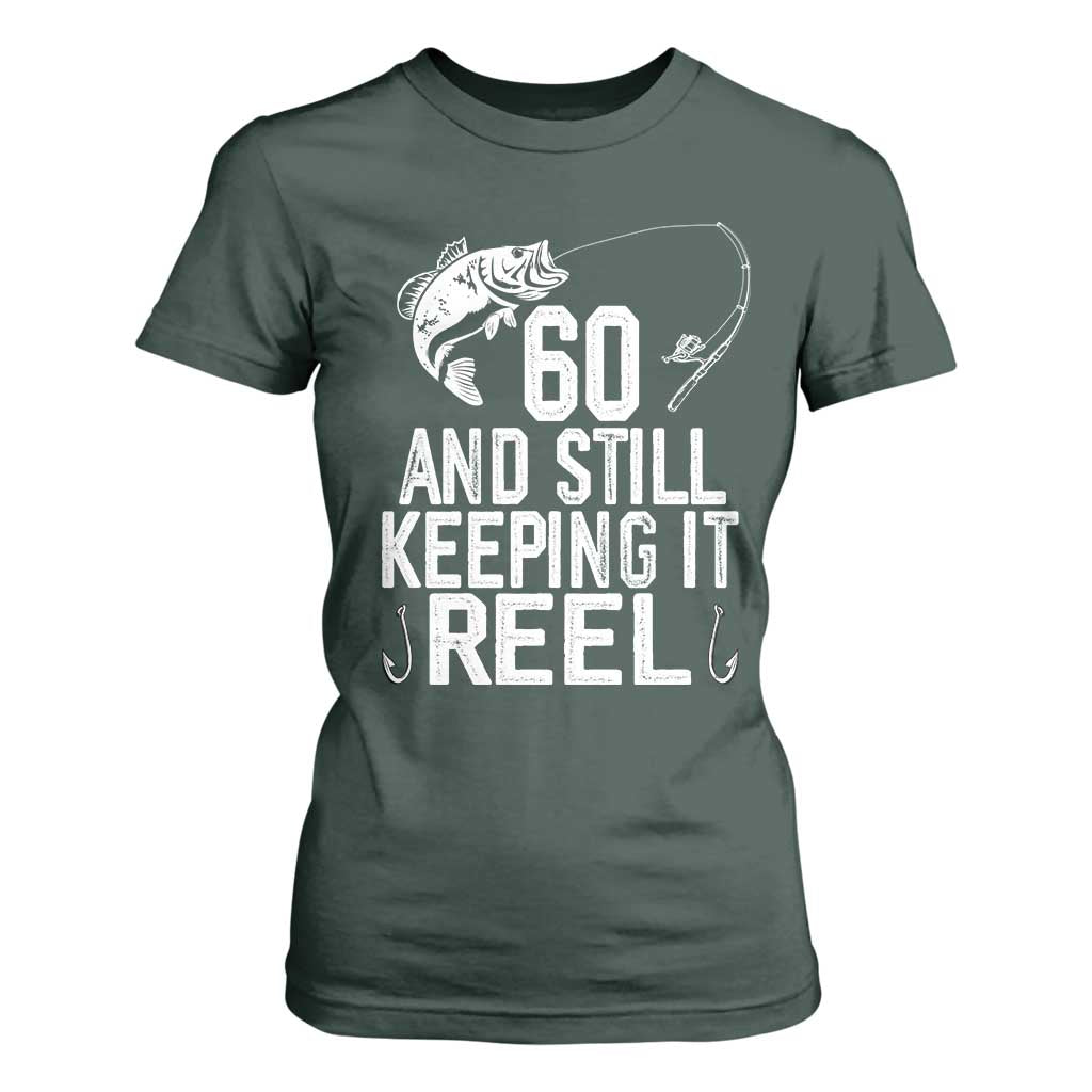 Personalized 60th Birthday Fishing T Shirt For Women Custom Number Bday Still Keeping It Reel TS12 Dark Forest Green Print Your Wear