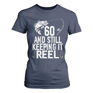 Personalized 60th Birthday Fishing T Shirt For Women Custom Number Bday Still Keeping It Reel TS12 Navy Print Your Wear