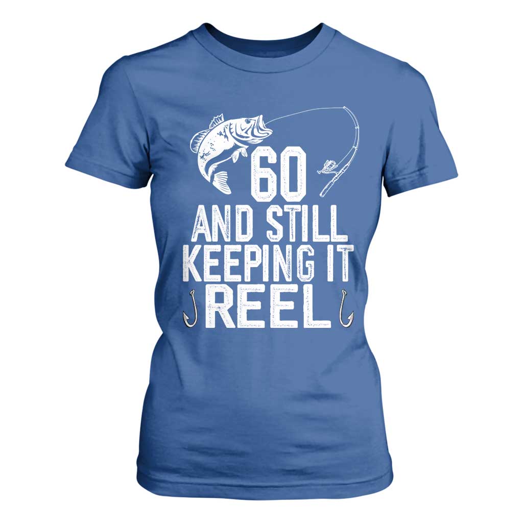 Personalized 60th Birthday Fishing T Shirt For Women Custom Number Bday Still Keeping It Reel TS12 Royal Blue Print Your Wear