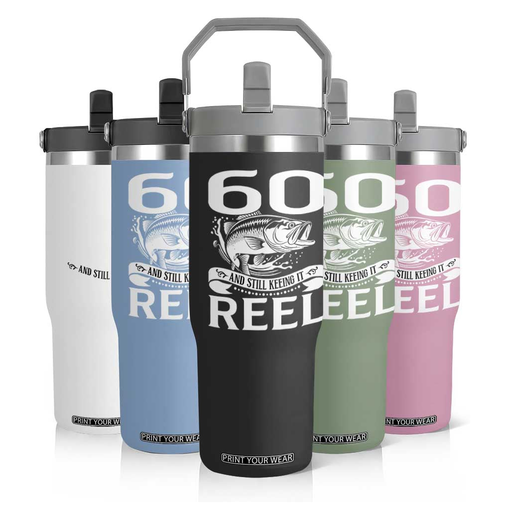 Still Keeping It Reel At 60 Flip Straw Tumbler Fisherman Birthday Gift TS12 Print Your Wear