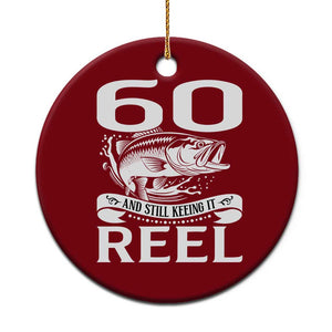 Still Keeping It Reel At 60 Ceramic Ornament Fisherman Birthday Gift TS12 1pc Red Print Your Wear