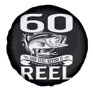 Still Keeping It Reel At 60 Spare Tire Cover Fisherman Birthday Gift TS12 Print Your Wear