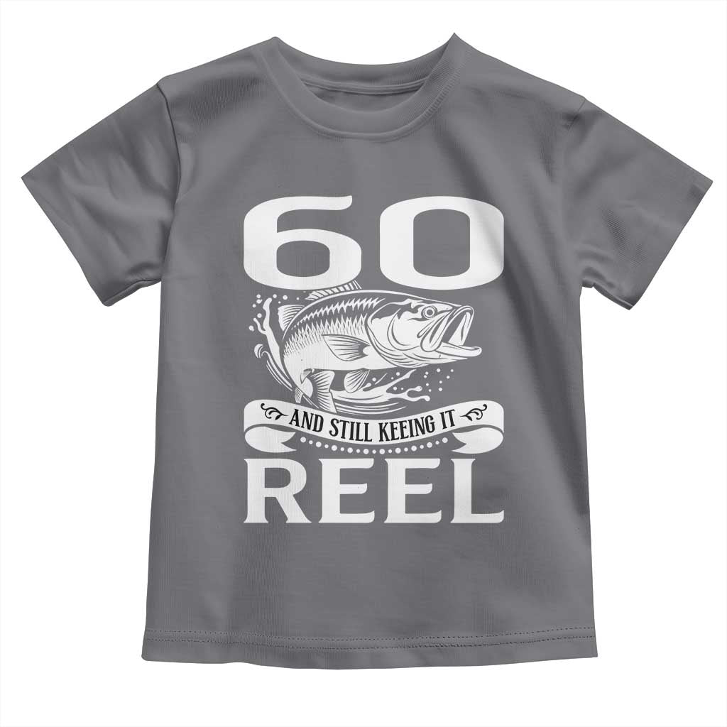 Still Keeping It Reel At 60 Toddler T Shirt Fisherman Birthday Gift TS12 Charcoal Print Your Wear