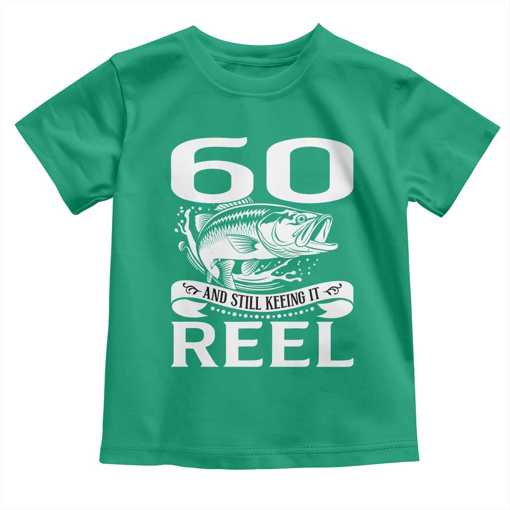 Still Keeping It Reel At 60 Toddler T Shirt Fisherman Birthday Gift TS12 Irish Green Print Your Wear