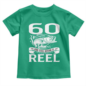 Still Keeping It Reel At 60 Toddler T Shirt Fisherman Birthday Gift TS12 Irish Green Print Your Wear