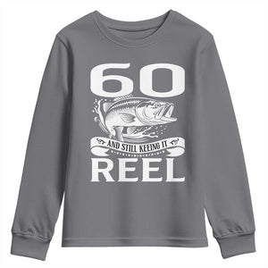 Still Keeping It Reel At 60 Youth Sweatshirt Fisherman Birthday Gift TS12 Charcoal Print Your Wear