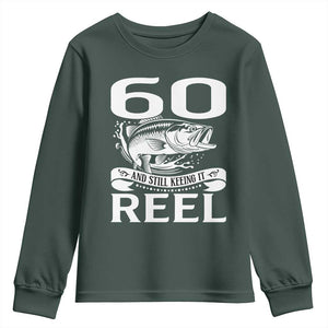 Still Keeping It Reel At 60 Youth Sweatshirt Fisherman Birthday Gift TS12 Dark Forest Green Print Your Wear