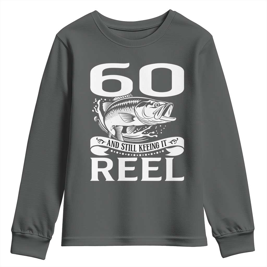 Still Keeping It Reel At 60 Youth Sweatshirt Fisherman Birthday Gift TS12 Dark Heather Print Your Wear