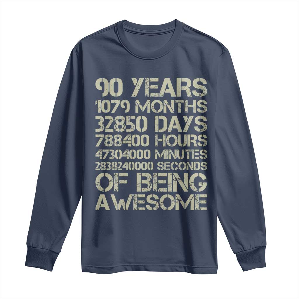 90 Years Of Being Awesome Long Sleeve Shirt 90th Birthday Gift Idea TS12 Navy Print Your Wear