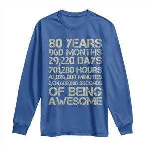 Vintage 80th Birthday Gift Long Sleeve Shirt 80 Years Of Being Awesome TS12 Royal Blue Print Your Wear