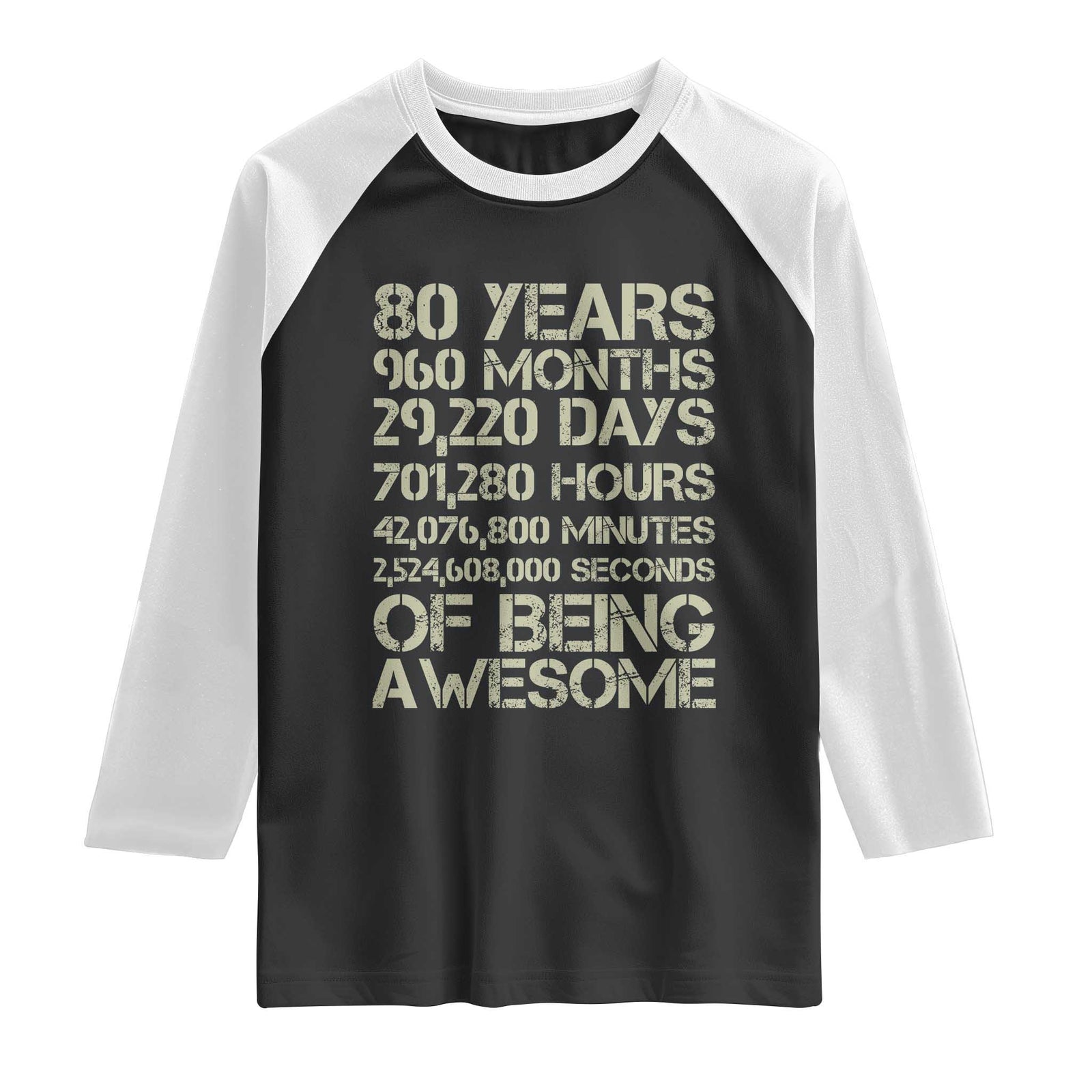 Vintage 80th Birthday Gift Raglan Shirt 80 Years Of Being Awesome TS12 Black White Print Your Wear