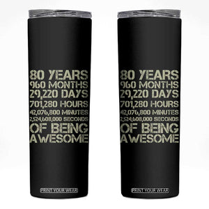 Vintage 80th Birthday Gift Skinny Tumbler 80 Years Of Being Awesome TS12 Black Print Your Wear
