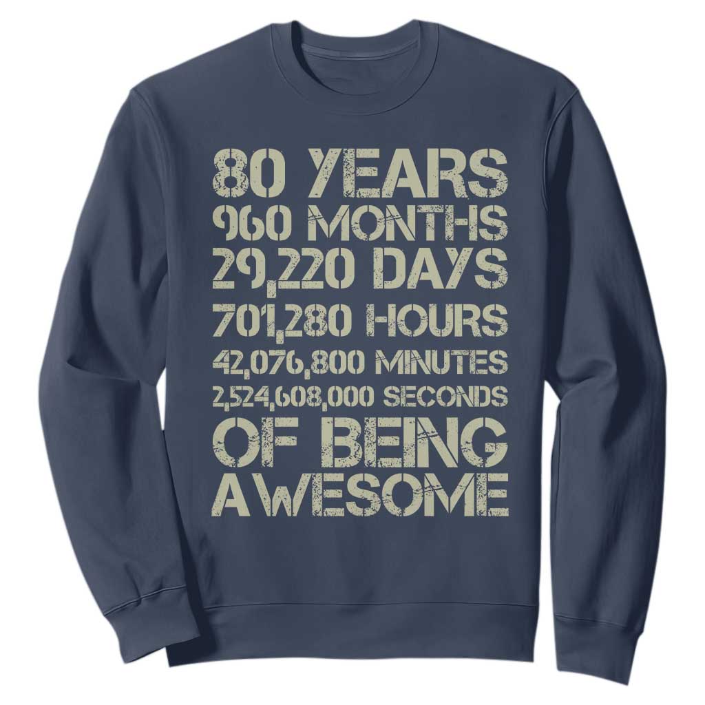 Vintage 80th Birthday Gift Sweatshirt 80 Years Of Being Awesome TS12 Navy Print Your Wear