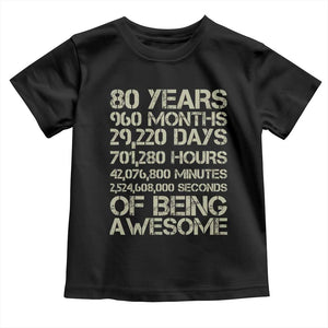 Vintage 80th Birthday Gift Toddler T Shirt 80 Years Of Being Awesome TS12 Black Print Your Wear