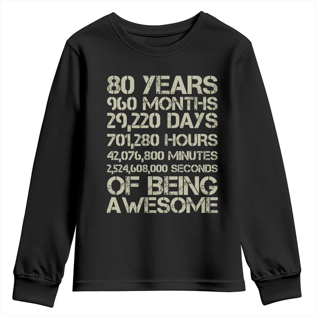 Vintage 80th Birthday Gift Youth Sweatshirt 80 Years Of Being Awesome TS12 Black Print Your Wear