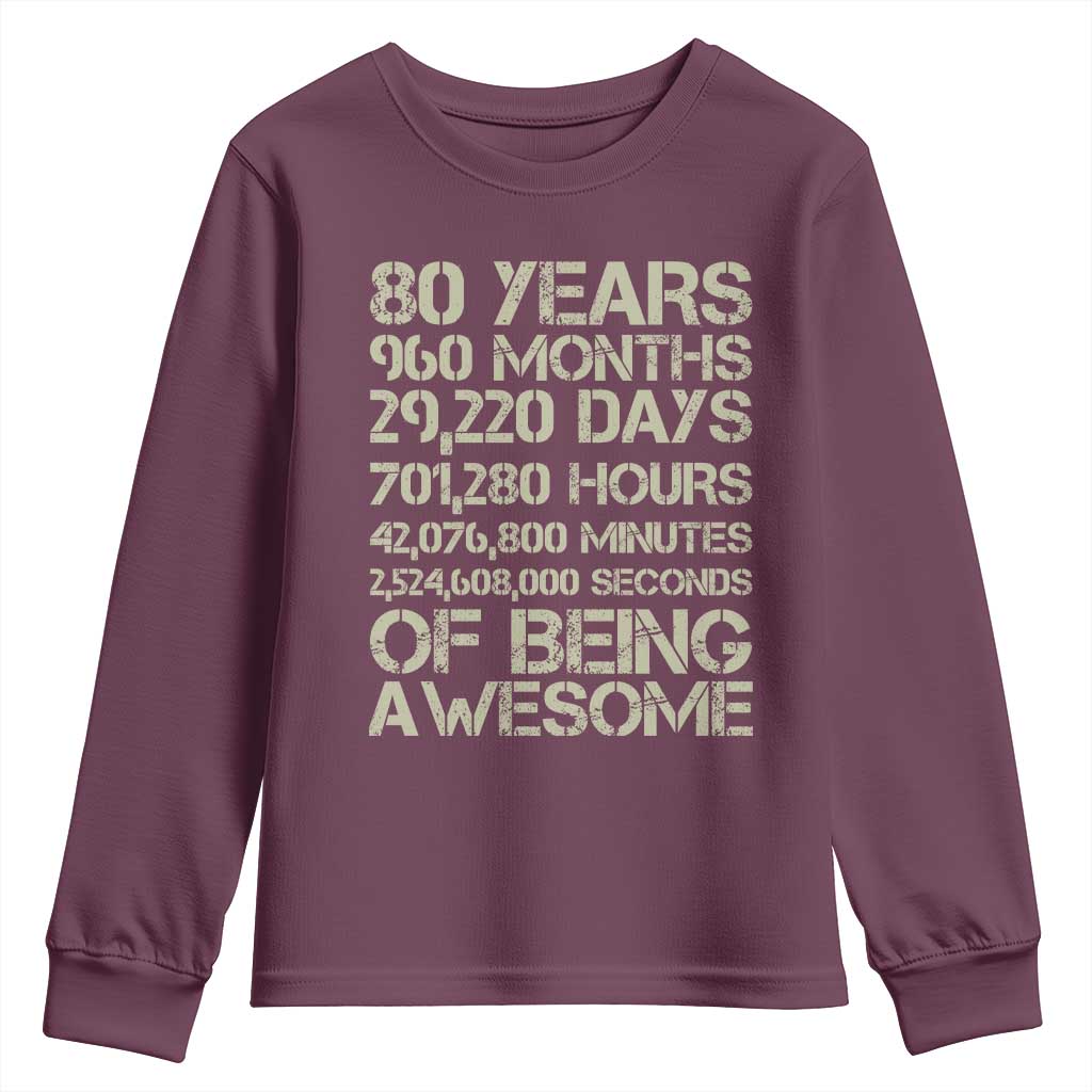 Vintage 80th Birthday Gift Youth Sweatshirt 80 Years Of Being Awesome TS12 Maroon Print Your Wear