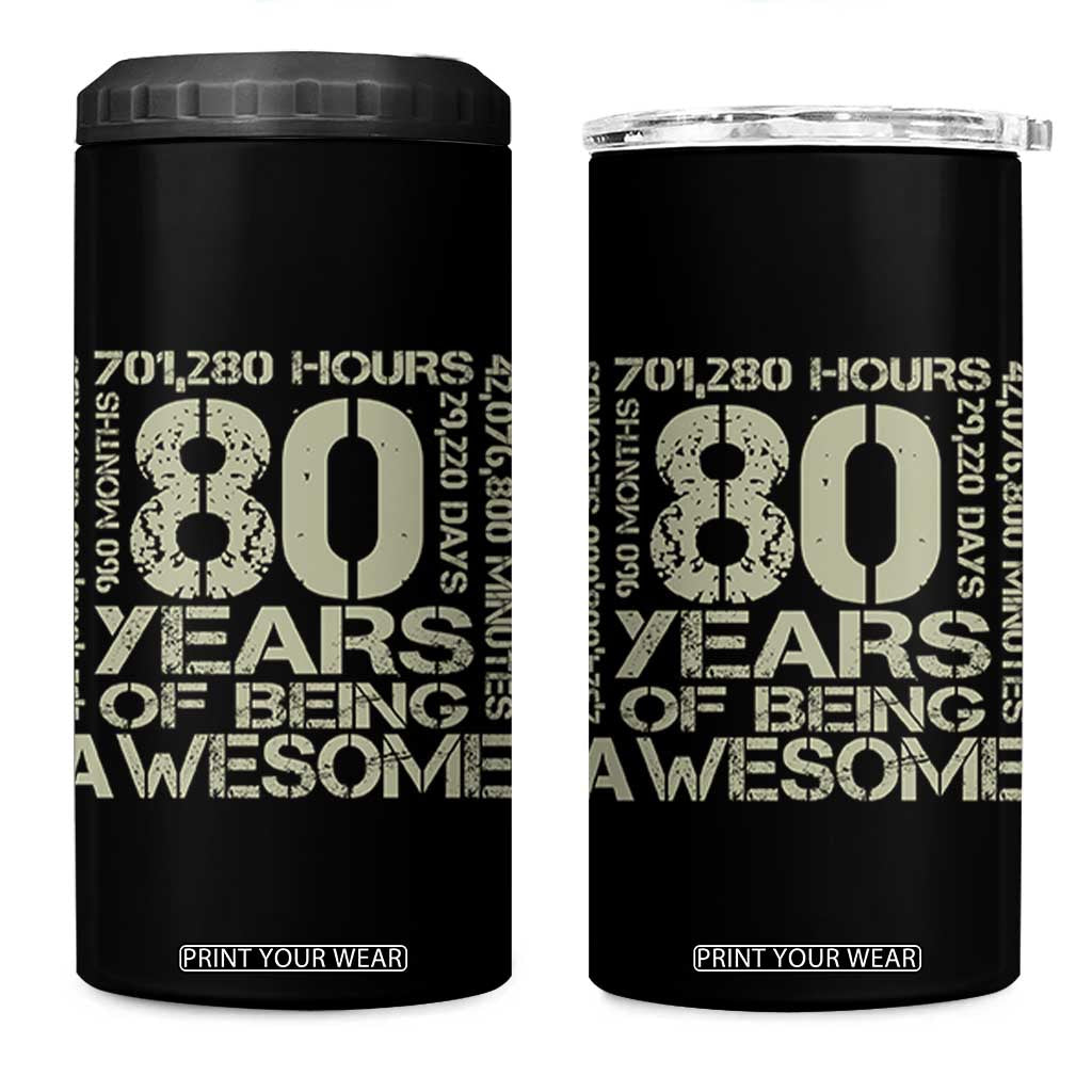 80th Milestone Birthday 4 in 1 Can Cooler Tumbler 80 Years Of Being Awesome TS12 One Size: 16 oz Black Print Your Wear