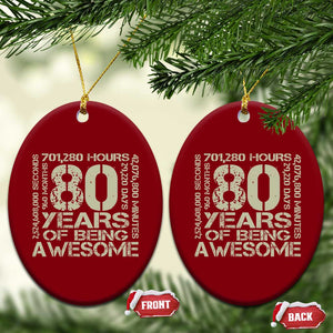 80th Milestone Birthday Ceramic Ornament 80 Years Of Being Awesome TS12 Print Your Wear