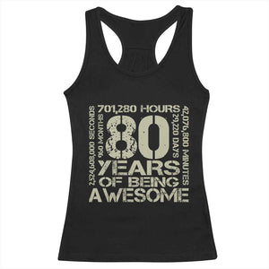 80th Milestone Birthday Racerback Tank Top 80 Years Of Being Awesome TS12 Black Print Your Wear