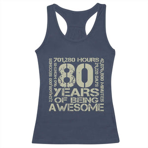 80th Milestone Birthday Racerback Tank Top 80 Years Of Being Awesome TS12 Navy Print Your Wear