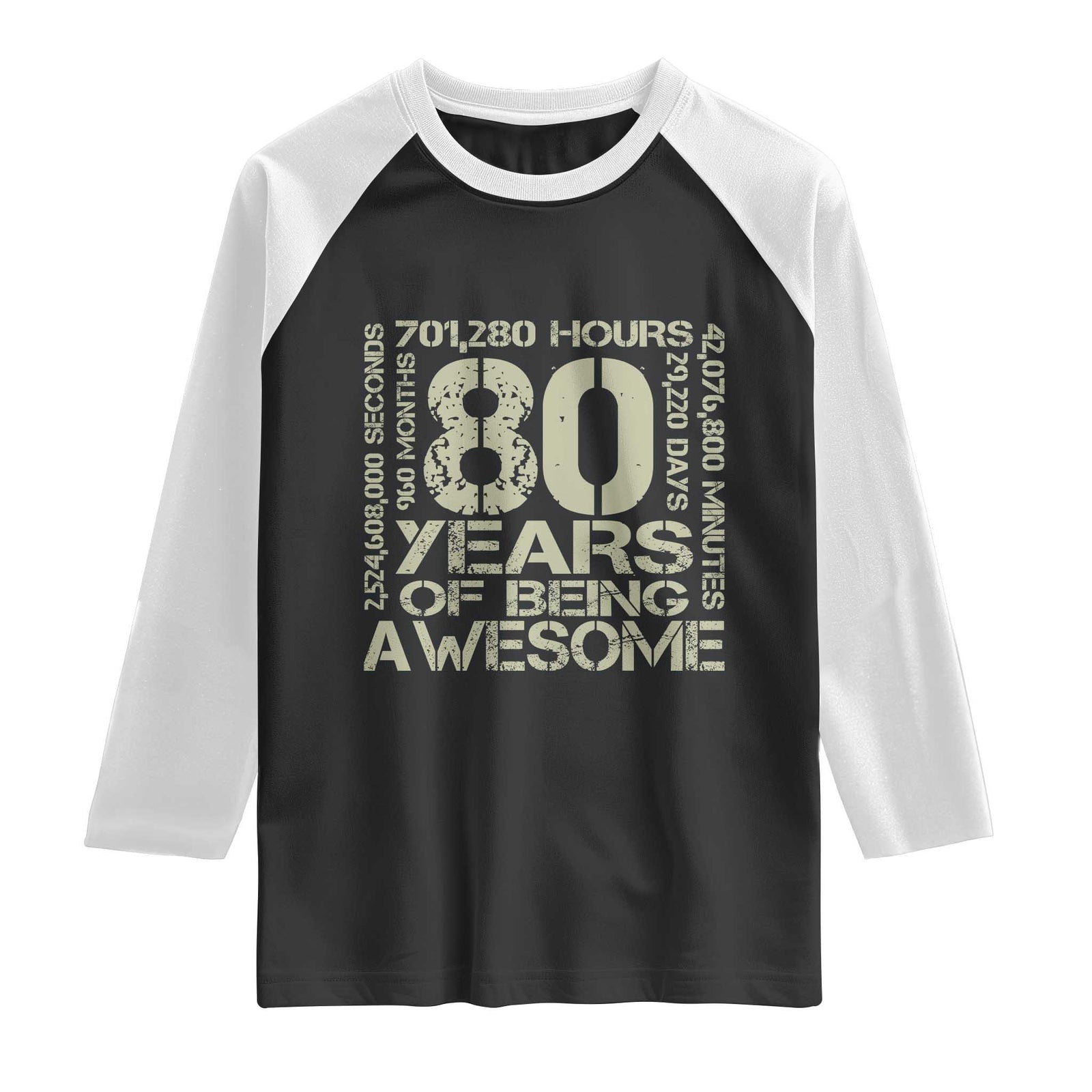 80th Milestone Birthday Raglan Shirt 80 Years Of Being Awesome TS12 Black White Print Your Wear