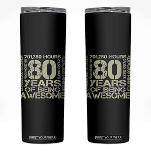 80th Milestone Birthday Skinny Tumbler 80 Years Of Being Awesome TS12 Black Print Your Wear