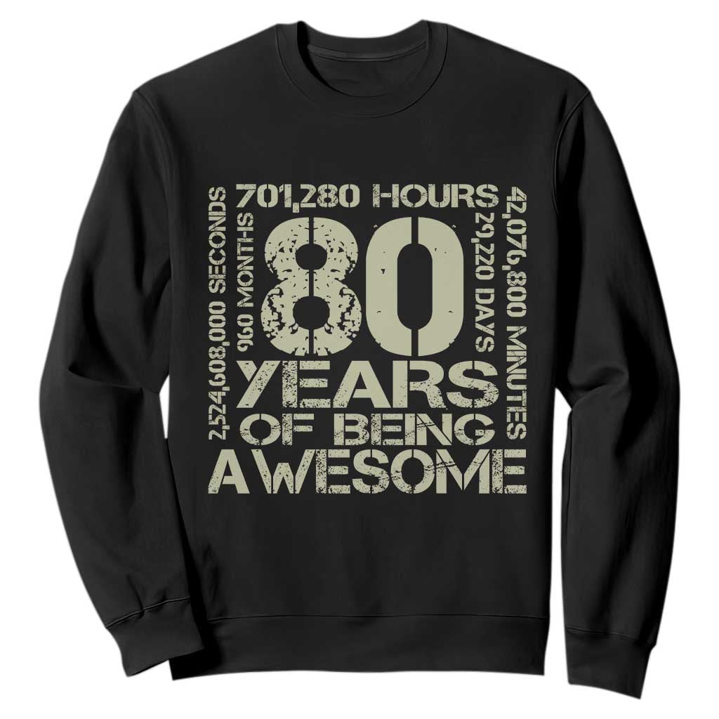 80th Milestone Birthday Sweatshirt 80 Years Of Being Awesome TS12 Black Print Your Wear