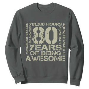 80th Milestone Birthday Sweatshirt 80 Years Of Being Awesome TS12 Dark Heather Print Your Wear