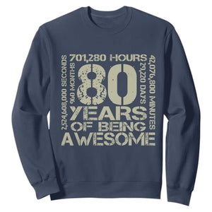 80th Milestone Birthday Sweatshirt 80 Years Of Being Awesome TS12 Navy Print Your Wear