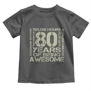 80th Milestone Birthday Toddler T Shirt 80 Years Of Being Awesome TS12 Dark Heather Print Your Wear