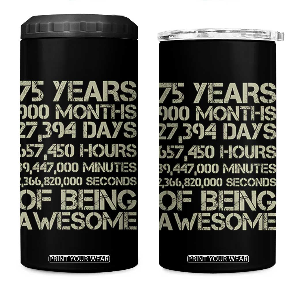 Vintage 75th Milestone Birthday 4 in 1 Can Cooler Tumbler 75 Years Of Being Awesome TS12 One Size: 16 oz Black Print Your Wear