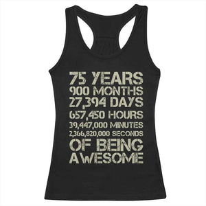 Vintage 75th Milestone Birthday Racerback Tank Top 75 Years Of Being Awesome TS12 Black Print Your Wear