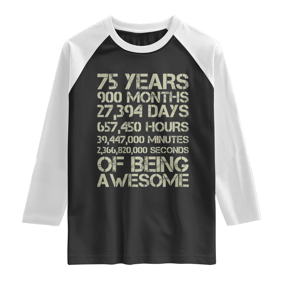 Vintage 75th Milestone Birthday Raglan Shirt 75 Years Of Being Awesome TS12 Black White Print Your Wear
