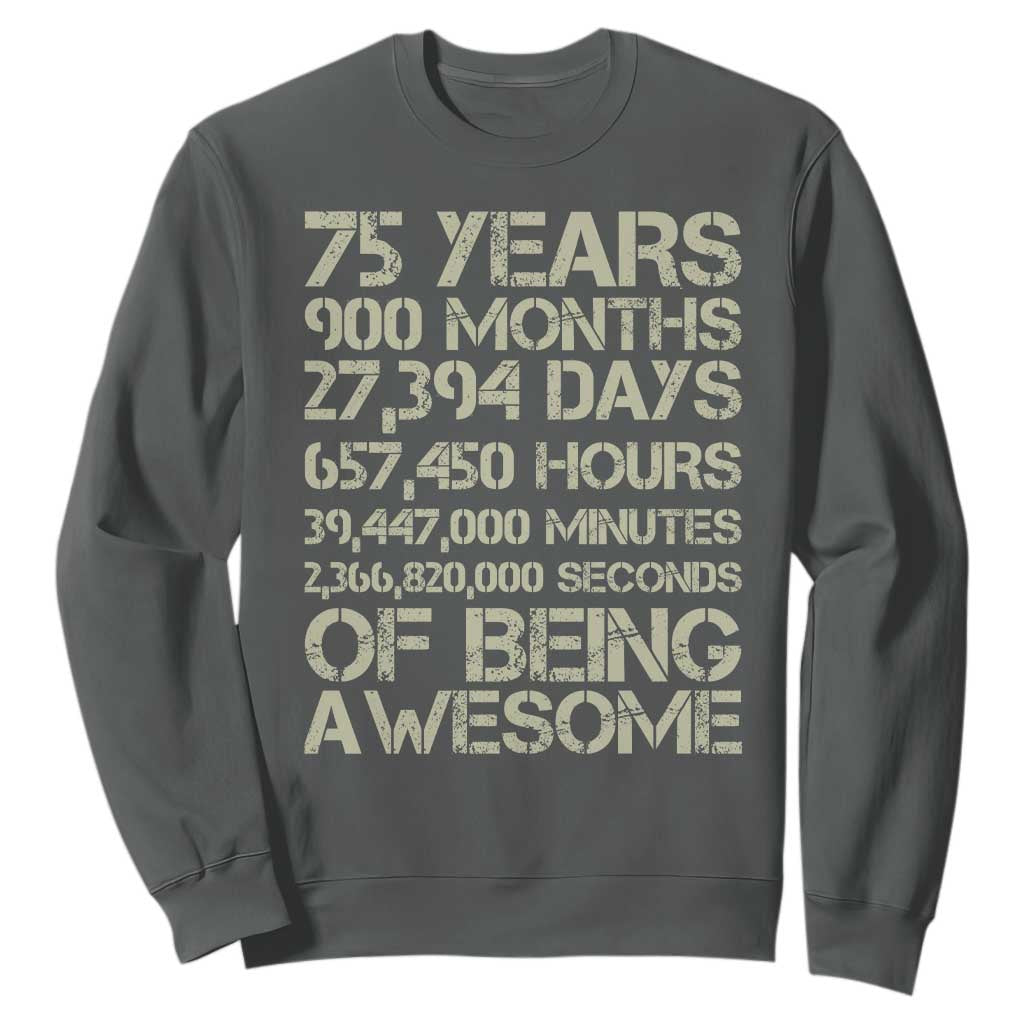 Vintage 75th Milestone Birthday Sweatshirt 75 Years Of Being Awesome TS12 Dark Heather Print Your Wear