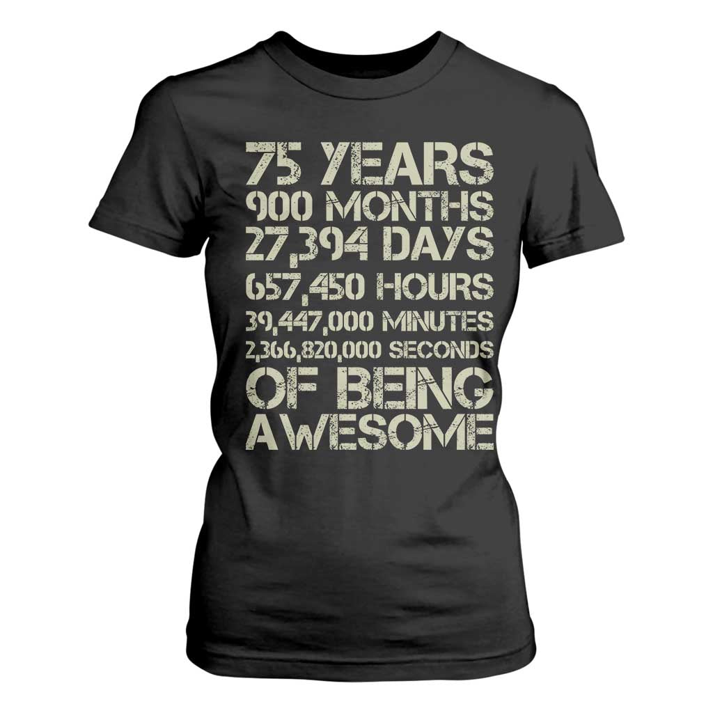 Vintage 75th Milestone Birthday T Shirt For Women 75 Years Of Being Awesome TS12 Black Print Your Wear