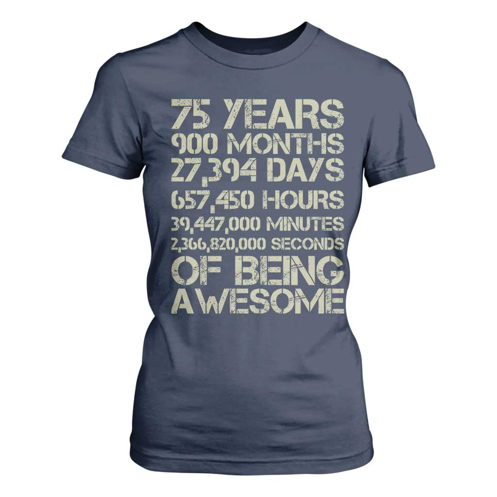 Vintage 75th Milestone Birthday T Shirt For Women 75 Years Of Being Awesome TS12 Navy Print Your Wear