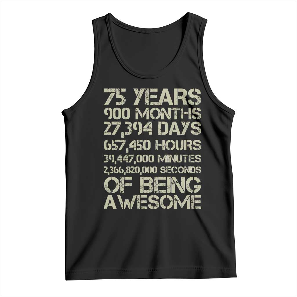 Vintage 75th Milestone Birthday Tank Top 75 Years Of Being Awesome TS12 Black Print Your Wear