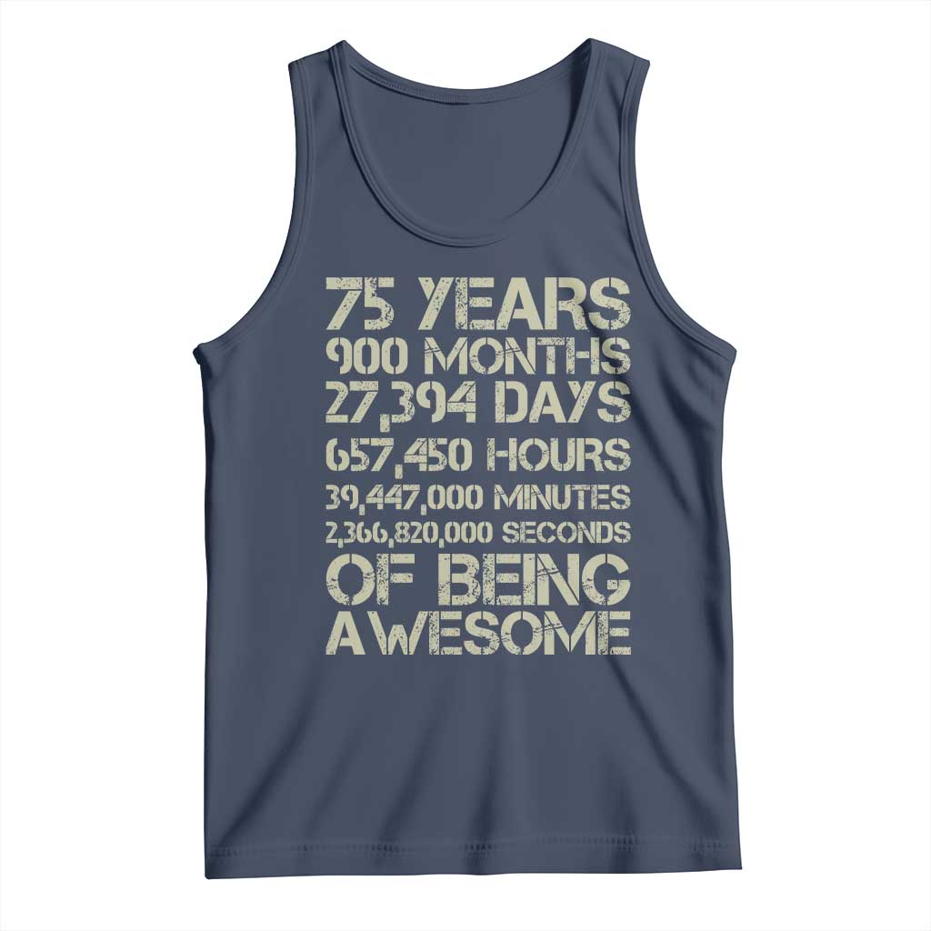 Vintage 75th Milestone Birthday Tank Top 75 Years Of Being Awesome TS12 Navy Print Your Wear