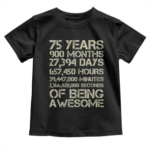 Vintage 75th Milestone Birthday Toddler T Shirt 75 Years Of Being Awesome TS12 Black Print Your Wear