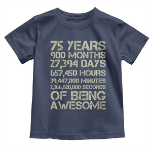 Vintage 75th Milestone Birthday Toddler T Shirt 75 Years Of Being Awesome TS12 Navy Print Your Wear