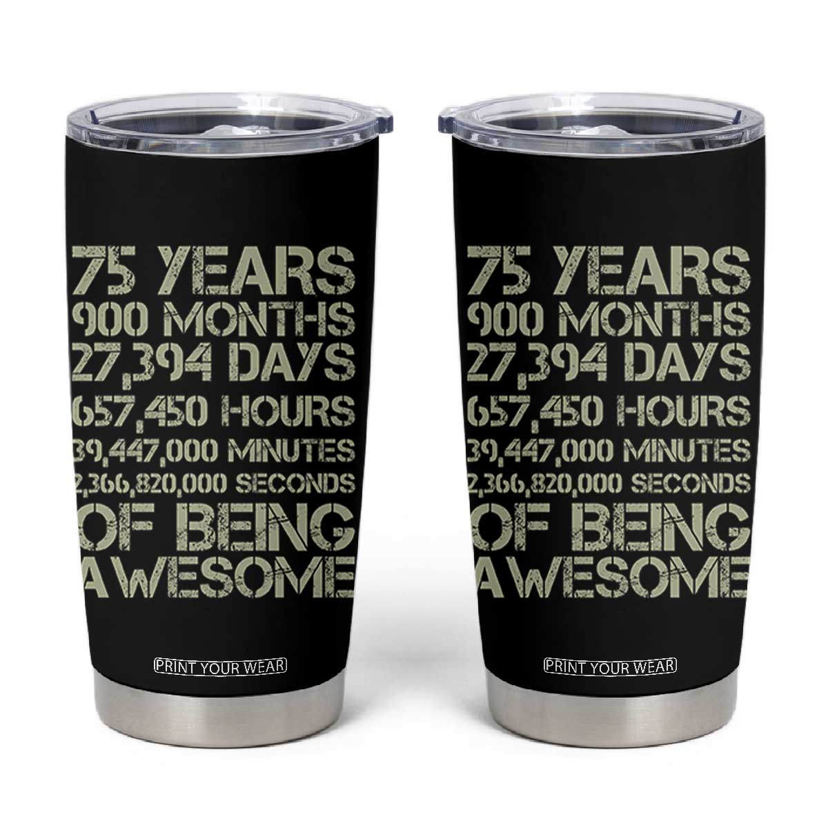 Vintage 75th Milestone Birthday Tumbler Cup 75 Years Of Being Awesome TS12 Black Print Your Wear