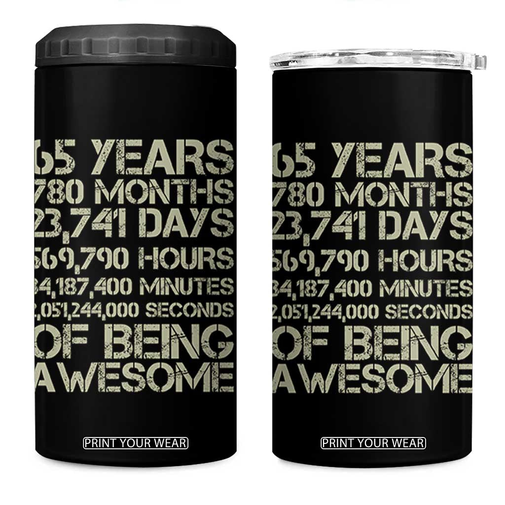 65th Milestone Birthday Gift 4 in 1 Can Cooler Tumbler 65 Years Of Being Awesome TS12 One Size: 16 oz Black Print Your Wear